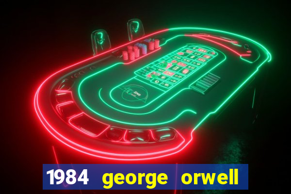 1984 george orwell pdf companhia das letras